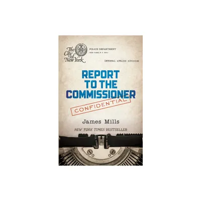 Report to the Commissioner - by James Mills (Paperback)