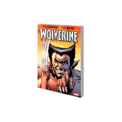 Wolverine by Claremont & Miller: Deluxe Edition - by Chris Claremont (Paperback)