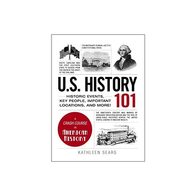 U.S. History 101 - (Adams 101) by Kathleen Sears (Hardcover)