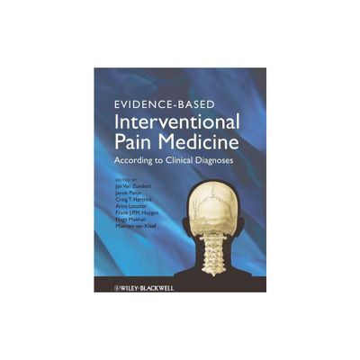 Evidence-Based Interventional Pain Medicine - (Hardcover)