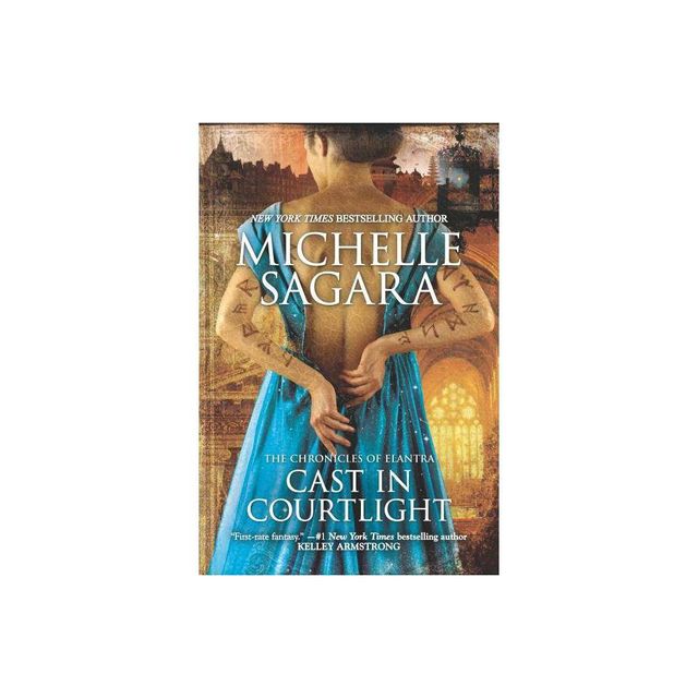 Cast in Courtlight - (Chronicles of Elantra) by Michelle Sagara (Paperback)