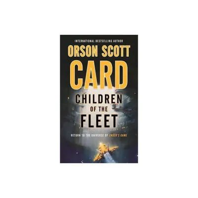 Children of the Fleet - (Fleet School) by Orson Scott Card (Paperback)