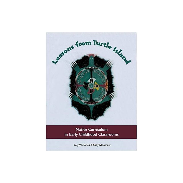 Lessons from Turtle Island - by Guy W Jones & Sally Moomaw (Paperback)