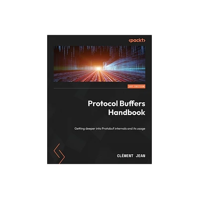 Protocol Buffers Handbook - by Clment Jean (Paperback)