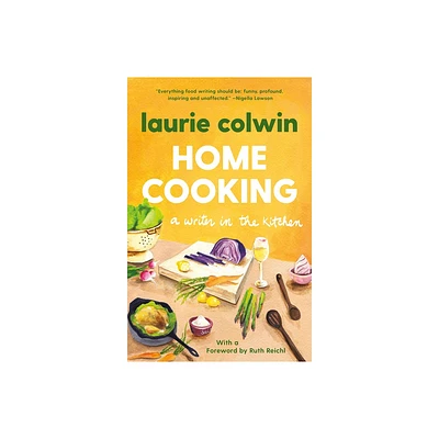 Home Cooking - by Laurie Colwin (Paperback)