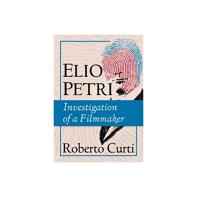 Elio Petri - by Roberto Curti (Paperback)