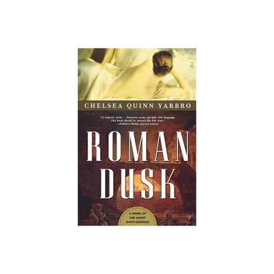 Roman Dusk - (St. Germain) by Chelsea Quinn Yarbro (Paperback)