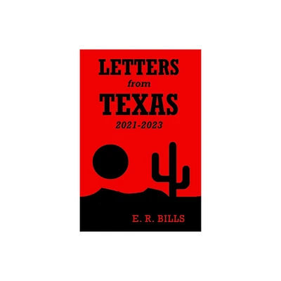 Letters from Texas, 2021-2023 - Large Print by E R Bills (Paperback)