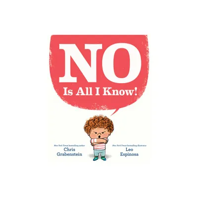 No Is All I Know! - by Chris Grabenstein (Hardcover)