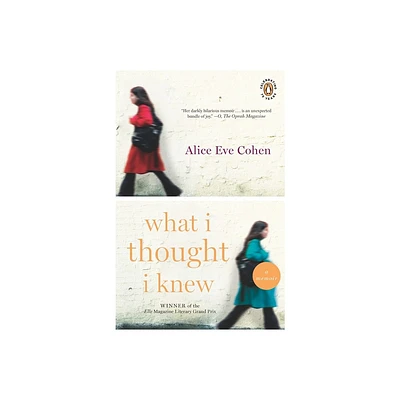 What I Thought I Knew - by Alice Eve Cohen (Paperback)