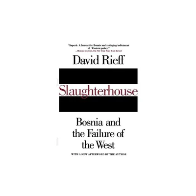 Slaughterhouse - by David Rieff (Paperback)