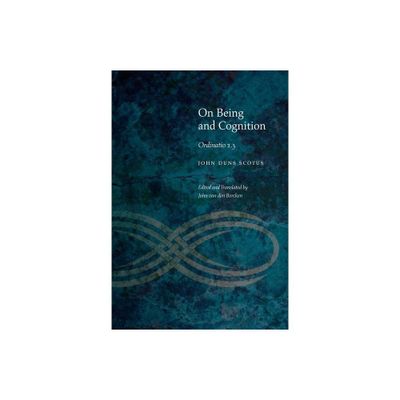 On Being and Cognition - (Medieval Philosophy: Texts and Studies) by John Duns Scotus (Hardcover)