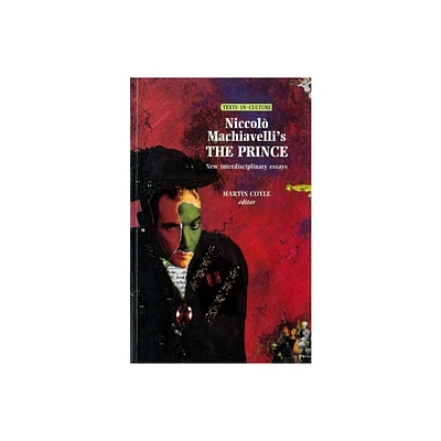 Niccolo Machiavellis the Prince - (Texts in Culture) by Martin Coyle (Paperback)