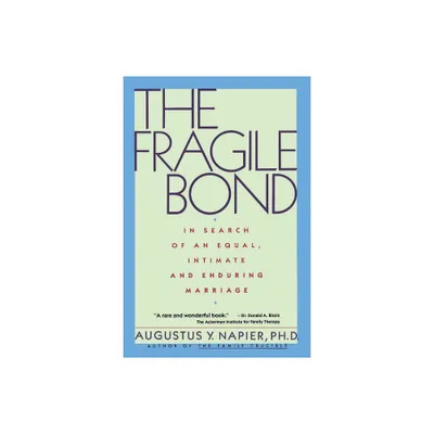 The Fragile Bond - by Augustus Napier (Paperback)