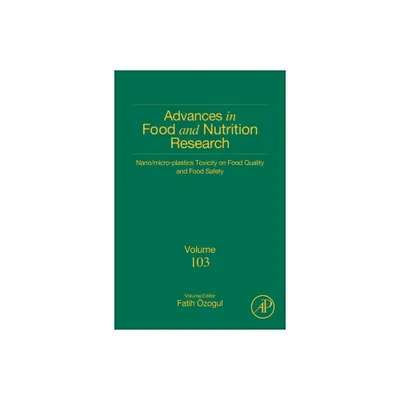 Nano/Micro-Plastics Toxicity on Food Quality and Food Safety - (Advances in Food and Nutrition Research) (Hardcover)