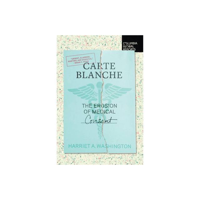 Carte Blanche - by Harriet A Washington (Paperback)