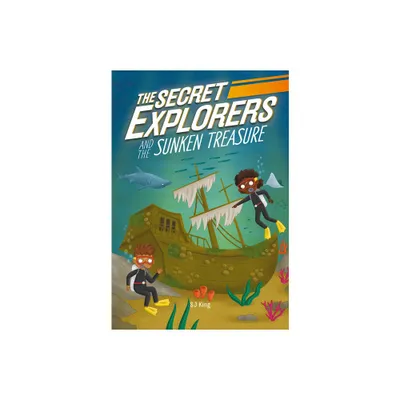 The Secret Explorers and the Sunken Treasure - by SJ King (Hardcover)