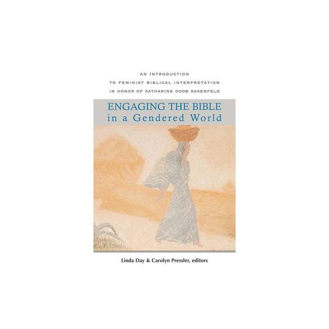 Engaging the Bible in a Gendered World - by Linda Day & Carolyn Pressler (Paperback)