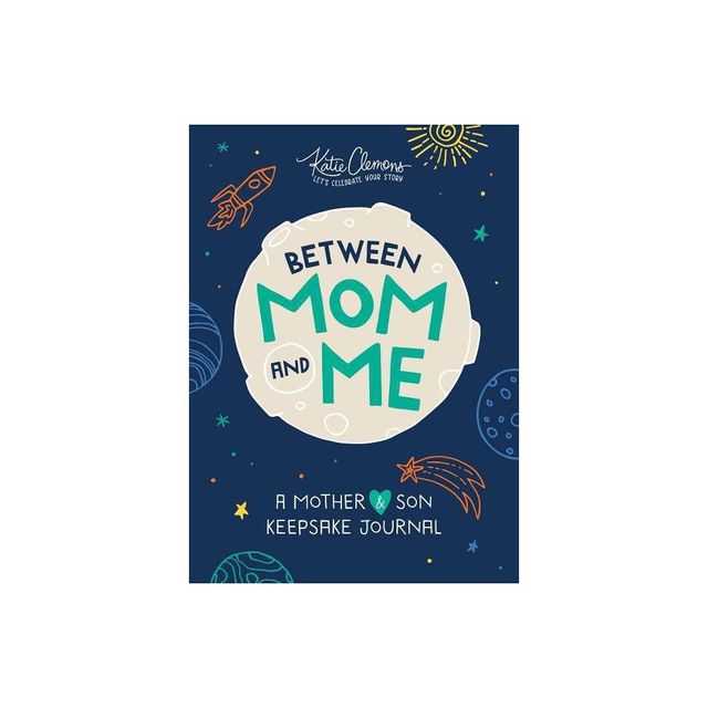 Between Mom and Me - by Katie Clemons (Paperback)