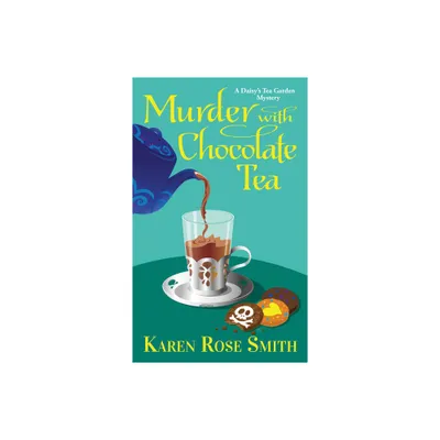 Murder with Chocolate Tea - (Daisys Tea Garden Mystery) by Karen Rose Smith (Paperback)