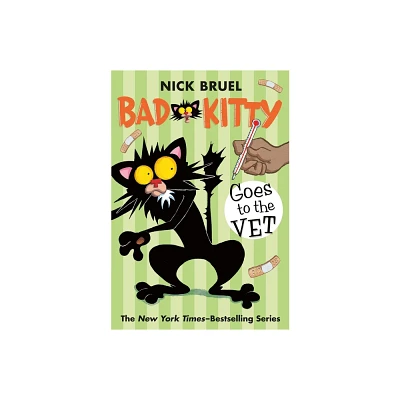 Bad Kitty Goes to the Vet (Paperback Black-And-White Edition) - by Nick Bruel