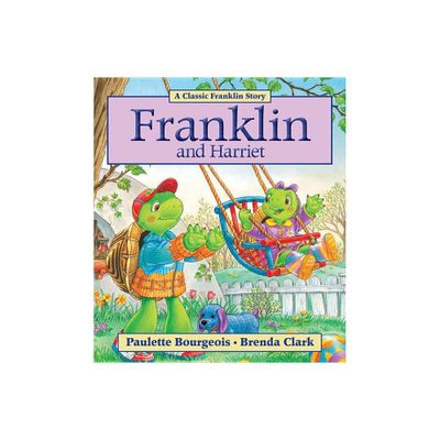 Franklin and Harriet - by Paulette Bourgeois (Paperback)