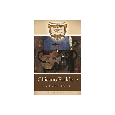 Chicano Folklore - (Greenwood Folklore Handbooks) by Maria Herrera-Sobek (Hardcover)