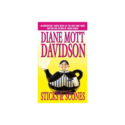 Sticks & Scones - (Goldy Bear Culinary Mystery) by Diane Mott Davidson (Paperback)