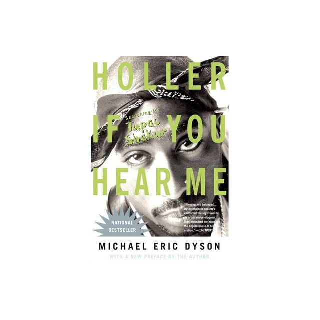 Holler if You Hear Me - by Michael Eric Dyson (Paperback)