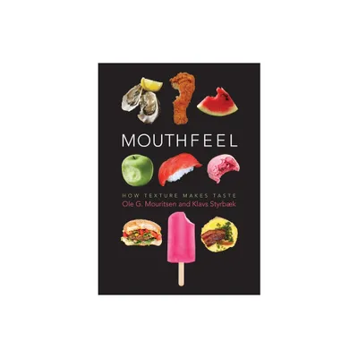 Mouthfeel - (Arts and Traditions of the Table: Perspectives on Culinary H) by Ole Mouritsen & Klavs Styrbk (Paperback)