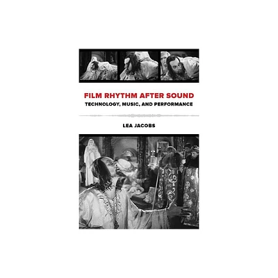 Film Rhythm After Sound - by Lea Jacobs (Paperback)