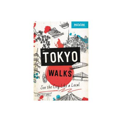 Moon Tokyo Walks - (Travel Guide) by Moon Travel Guides (Paperback)