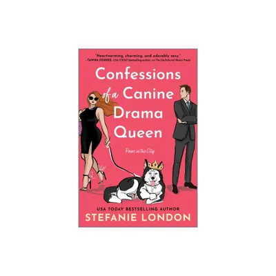 Confessions of a Canine Drama Queen - (Paws in the City) by Stefanie London (Paperback)