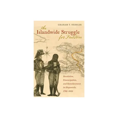 An Islandwide Struggle for Freedom - by Graham T Nessler (Paperback)