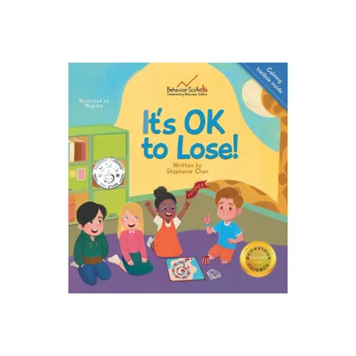 Its OK to Lose! - (Behavior Science Childrens Book) Large Print by Stephanie Chan (Hardcover)