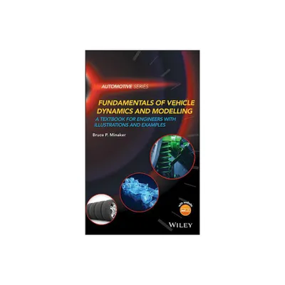 Fundamentals of Vehicle Dynamics and Modelling - (Automotive) by Bruce P Minaker (Hardcover)