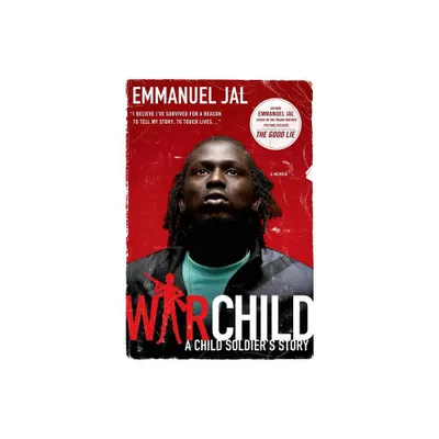 A War Child - by Emmanuel Jal (Paperback)