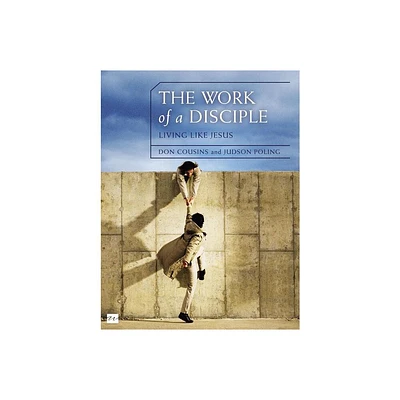 The Work of a Disciple Bible Study Guide: Living Like Jesus - (Walking with God) by Don Cousins & Judson Poling (Paperback)