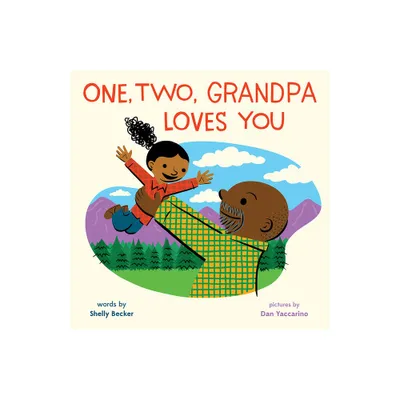 One, Two, Grandpa Loves You - by Shelly Becker (Hardcover)