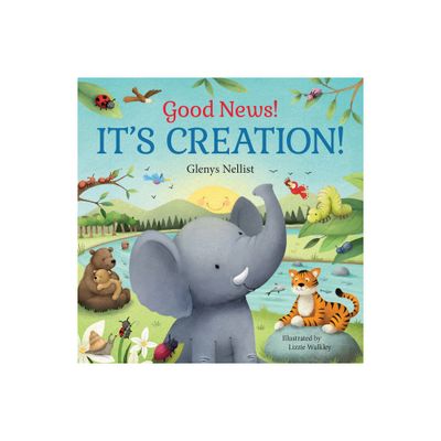 Good News! Its Creation! - (Our Daily Bread for Kids Presents) by Glenys Nellist (Board Book)