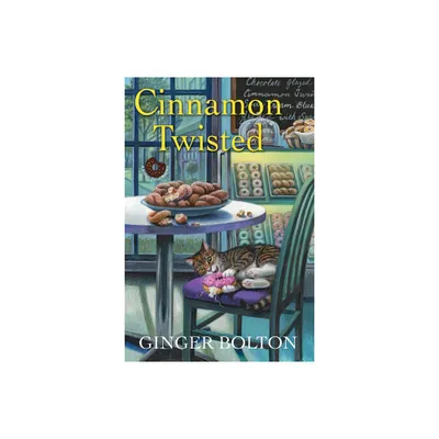 Cinnamon Twisted - (Deputy Donut Mystery) by Ginger Bolton (Paperback)