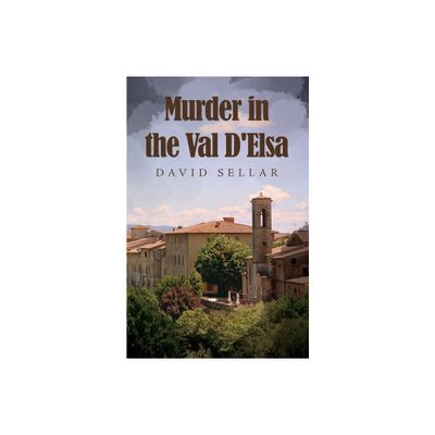 Murder in the Val DElsa - by David Sellar (Paperback)