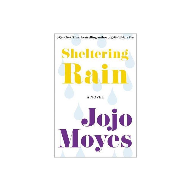 Sheltering Rain - by Jojo Moyes (Paperback)