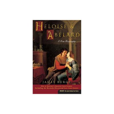 Heloise & Abelard - by James Burge (Paperback)