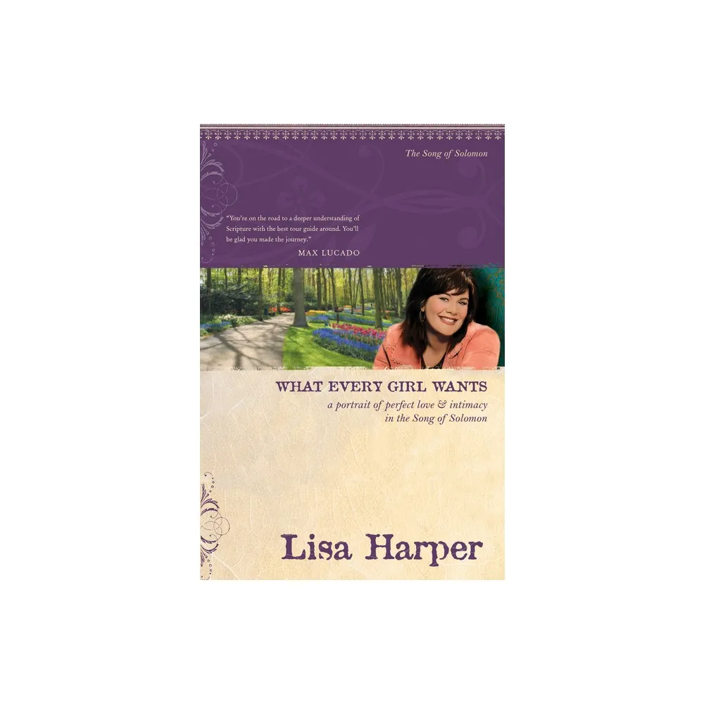 What Every Girl Wants - (On the Road with Lisa Harper) by Lisa Harper (Paperback)