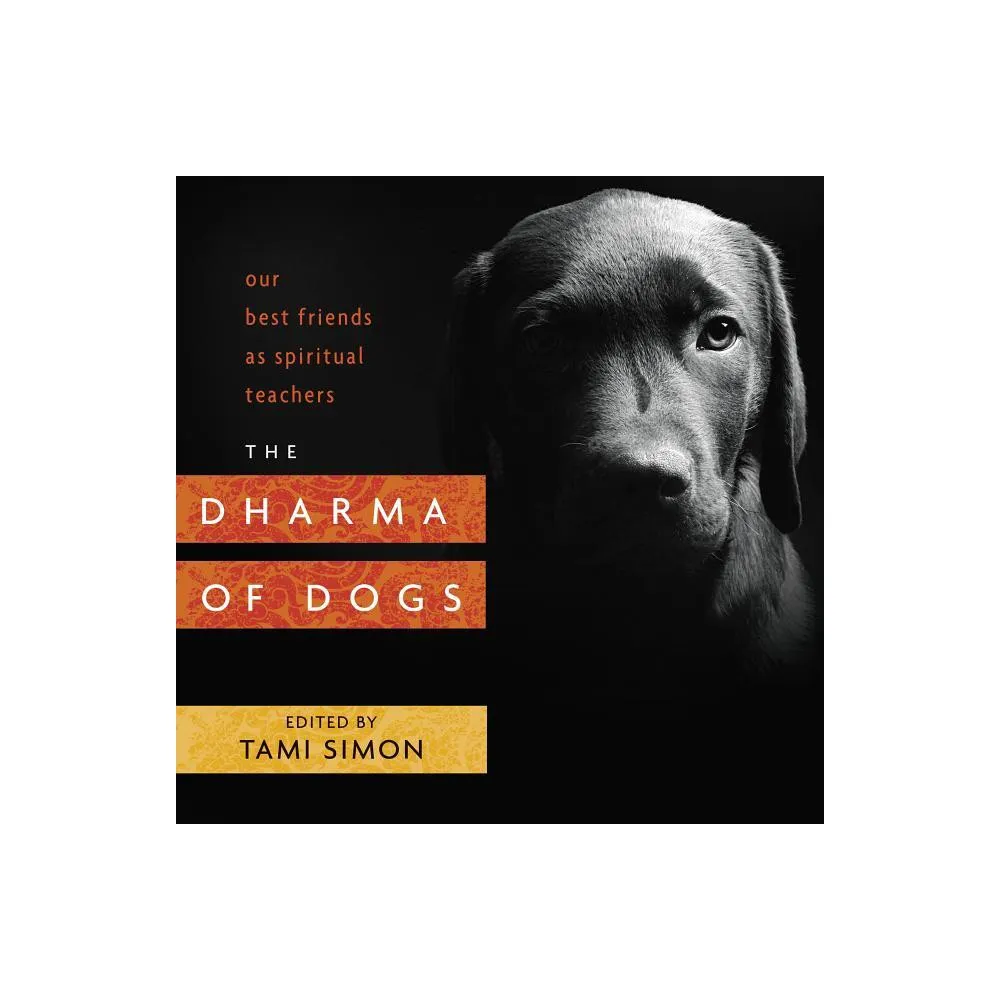 The Dharma of Dogs - by Tami Simon (Paperback)