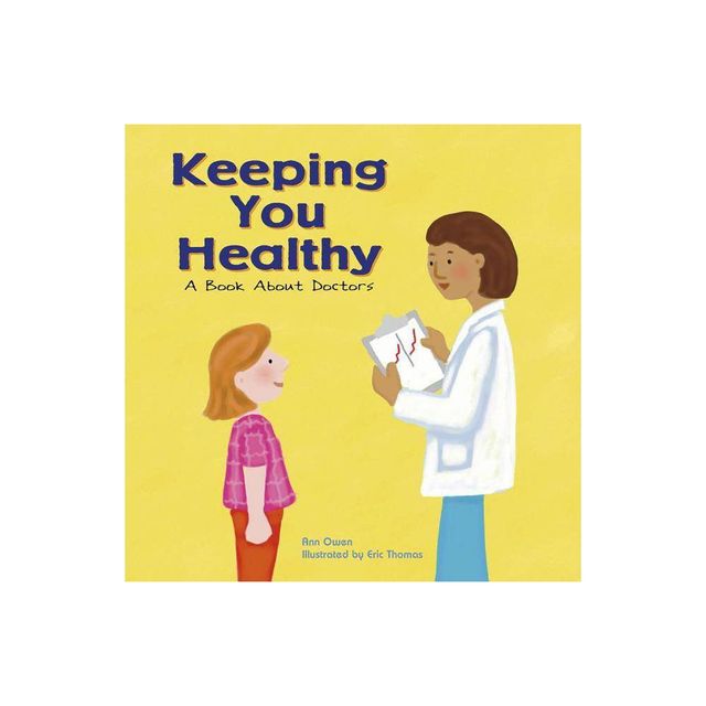 Keeping You Healthy - (Community Workers) by Ann Owen (Paperback)