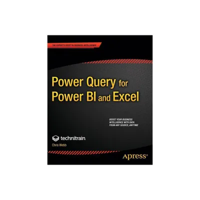 Power Query for Power Bi and Excel - by Christopher Webb & Crossjoin Consulting Limited (Paperback)