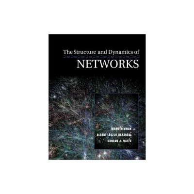 The Structure and Dynamics of Networks - (Princeton Studies in Complexity) by Mark Newman & Albert-Lszl Barabsi & Duncan J Watts (Paperback)