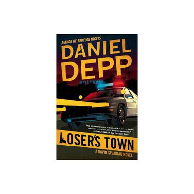 Losers Town - (David Spandau Novels (Paperback)) by Daniel Depp (Paperback)